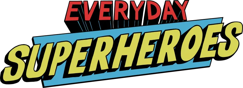 Everyday Superheroes: A new exhibition from Markham Museum.