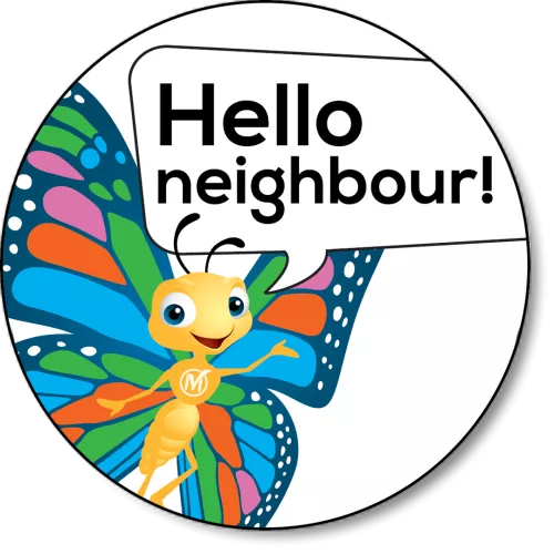 Millie butterfly mascot with a speech bubble. Text reads,"Hello neighbour!"